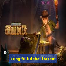 kung fu futebol torrent