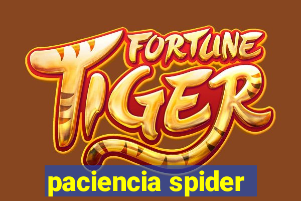 paciencia spider