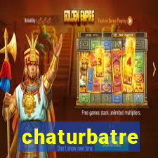 chaturbatre