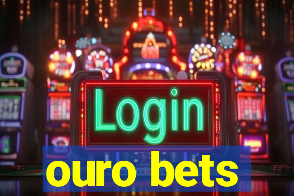 ouro bets