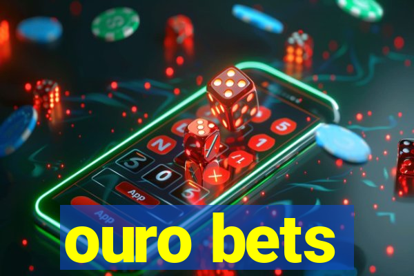 ouro bets