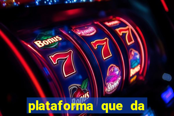 plataforma que da bonus no cadastro e saca no free