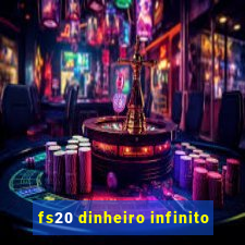 fs20 dinheiro infinito