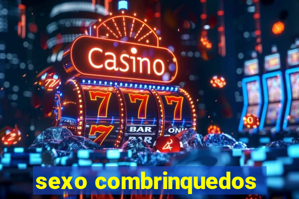 sexo combrinquedos