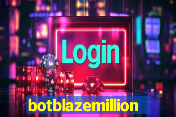 botblazemillion