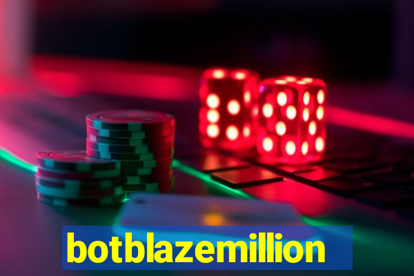 botblazemillion