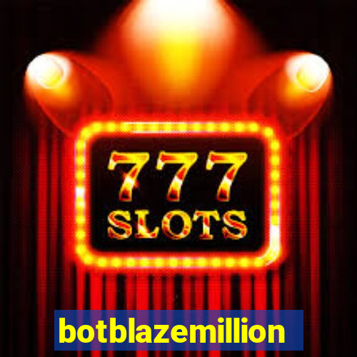 botblazemillion