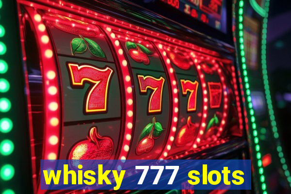 whisky 777 slots