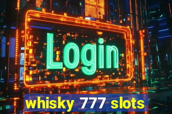 whisky 777 slots