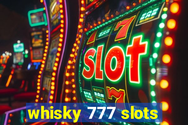 whisky 777 slots