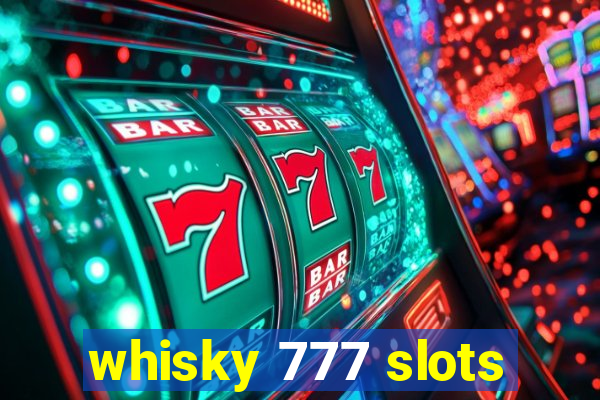 whisky 777 slots