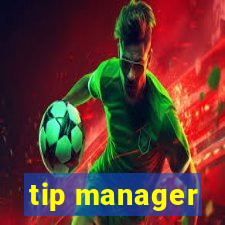 tip manager