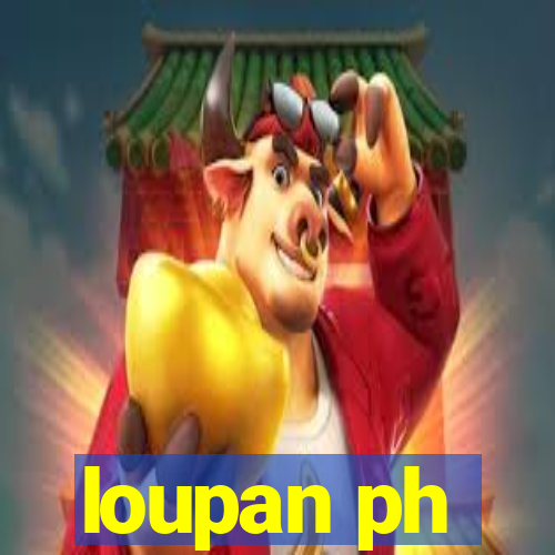 loupan ph