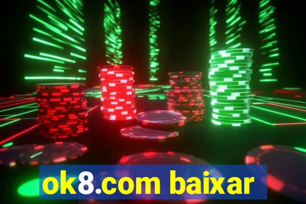 ok8.com baixar