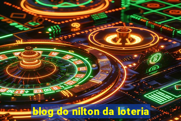 blog do nilton da loteria