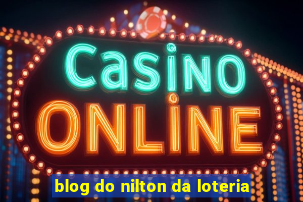 blog do nilton da loteria