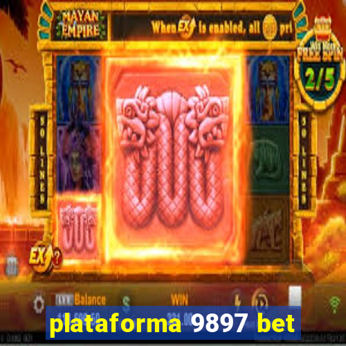 plataforma 9897 bet