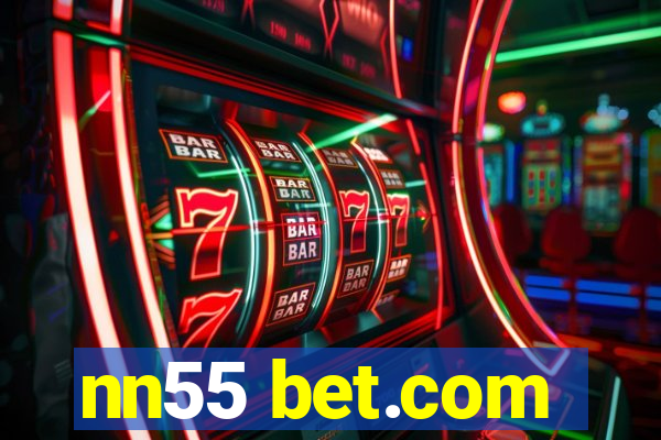 nn55 bet.com