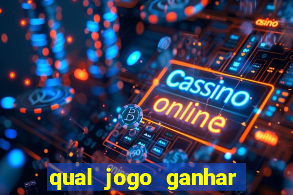 qual jogo ganhar dinheiro sem depositar nada