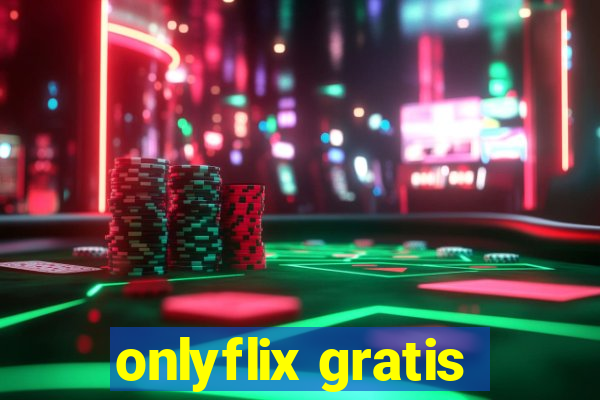 onlyflix gratis