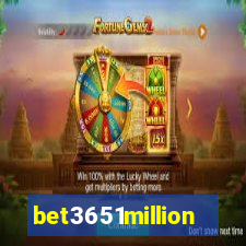 bet3651million