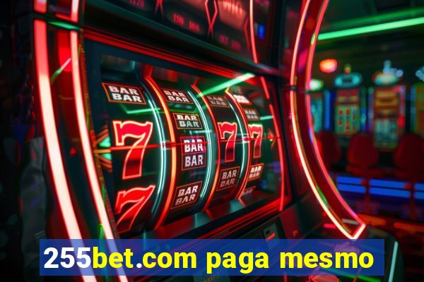 255bet.com paga mesmo