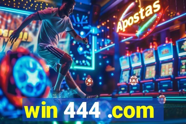 win 444 .com