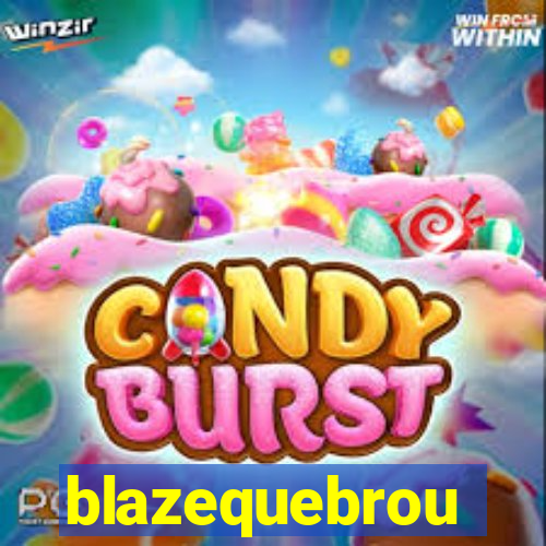 blazequebrou