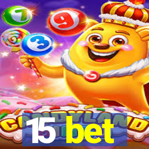 15 bet