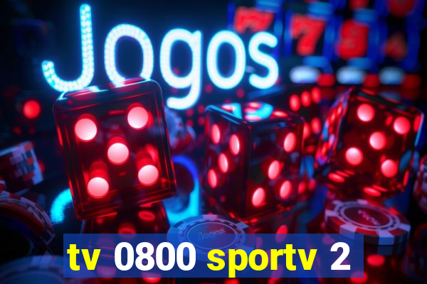 tv 0800 sportv 2