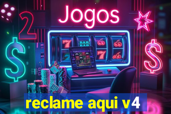 reclame aqui v4