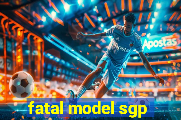 fatal model sgp