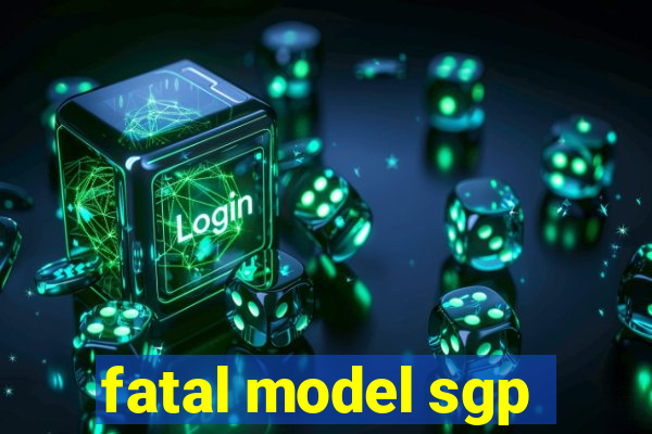 fatal model sgp