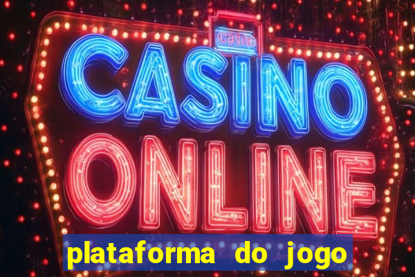 plataforma do jogo do tigrinho chinesa