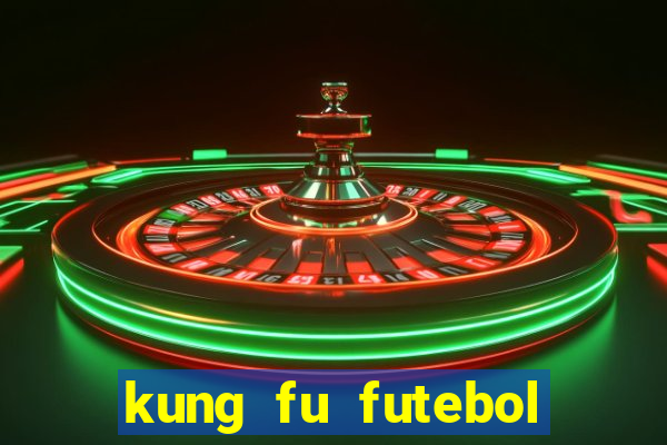 kung fu futebol clube download