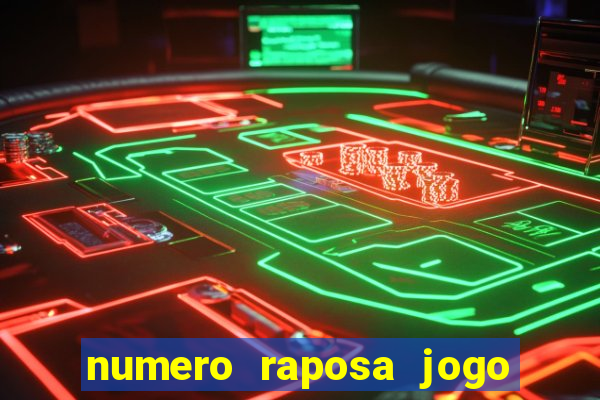 numero raposa jogo do bicho