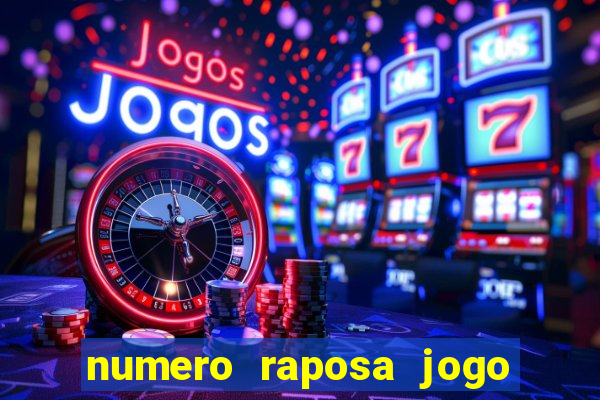 numero raposa jogo do bicho