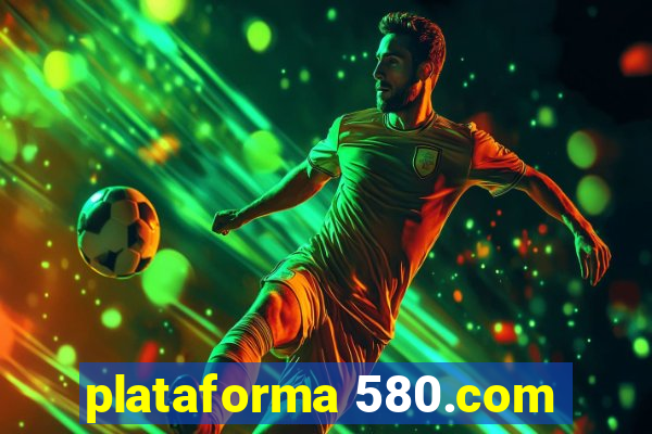 plataforma 580.com