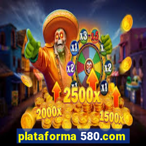 plataforma 580.com