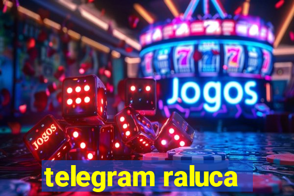 telegram raluca