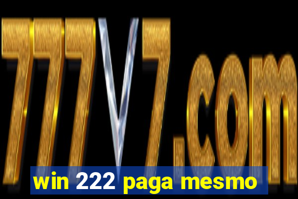 win 222 paga mesmo