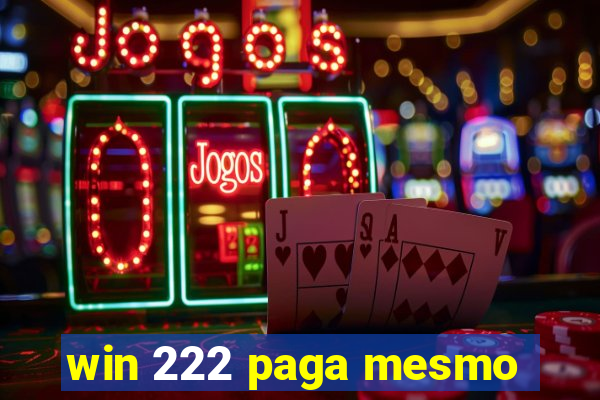 win 222 paga mesmo