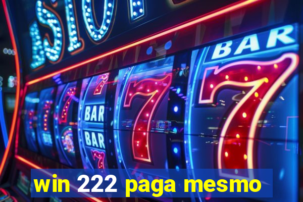 win 222 paga mesmo