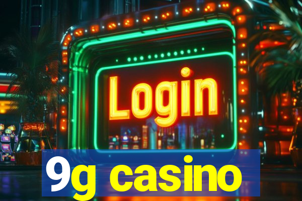 9g casino