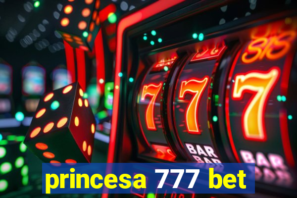 princesa 777 bet