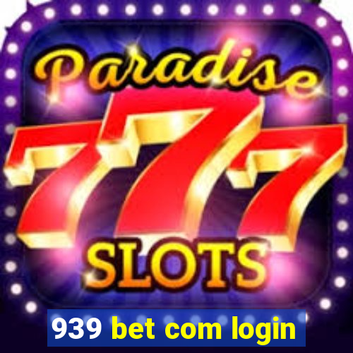 939 bet com login