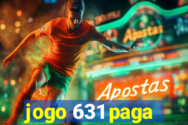 jogo 631 paga