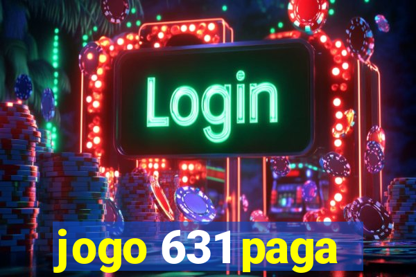 jogo 631 paga