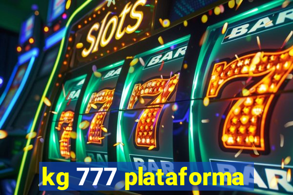 kg 777 plataforma