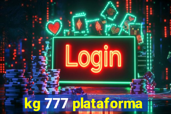 kg 777 plataforma